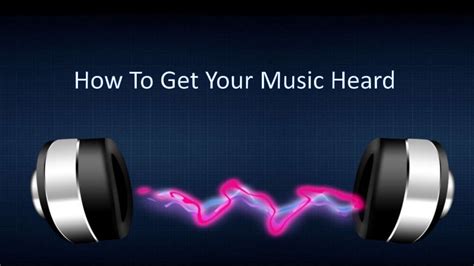 How to Get Your Music Heard: Unveiling the Intricacies of Modern Music Discovery