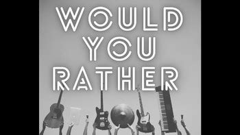 would you rather music questions: Delve into the Absurd yet Intriguing Choices of Musical Worlds